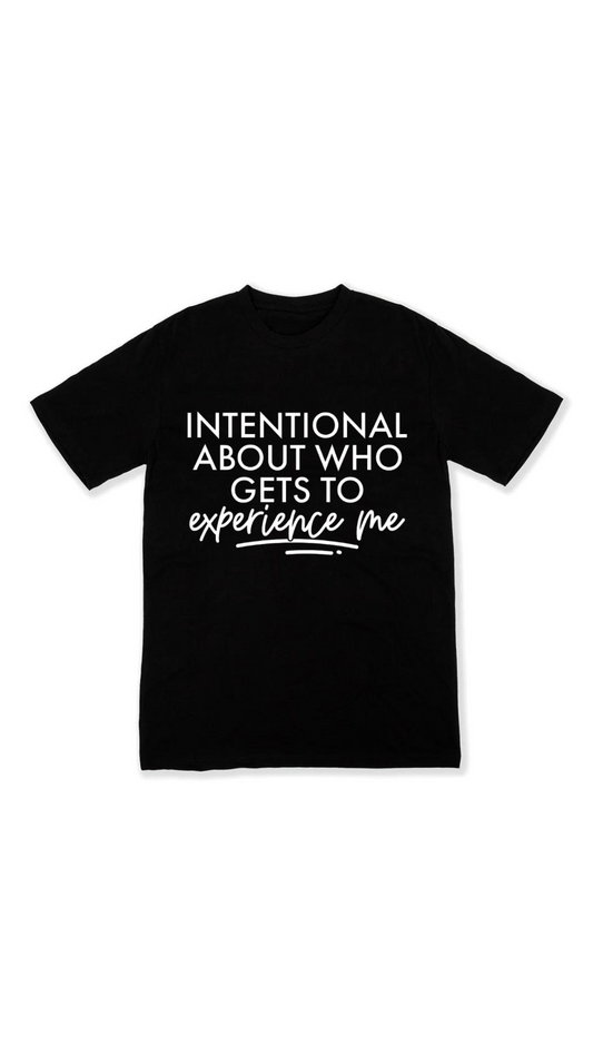 Be Intentional|T-Shirt